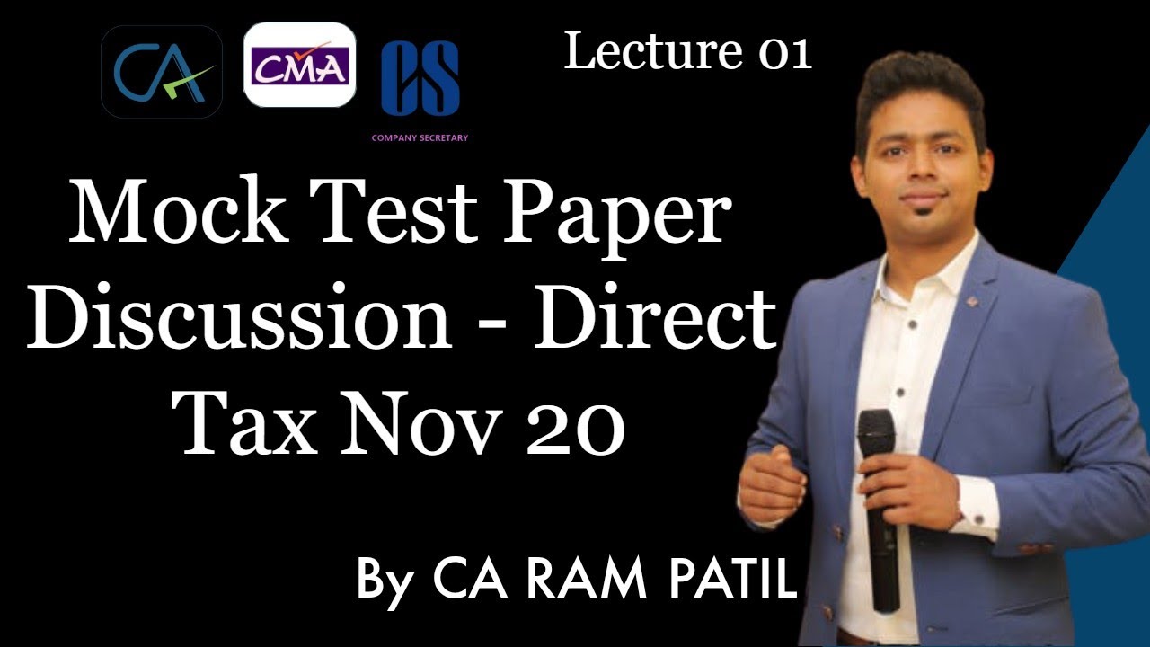 Lecture 01 : Mock Test Paper Discussion - Direct Tax Nov 20 - YouTube