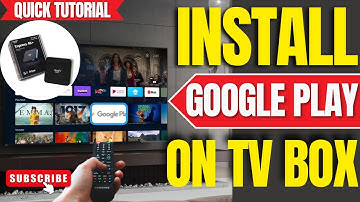 How to Install Google Play Store on Any Android TV Box (2025 Guide)