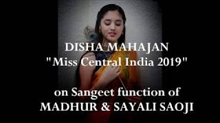 Breathtaking performance of 'Miss Central India 2019' Disha Mahajan at cousins Sangeet function.