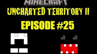 Minecraft: Uncharted Territory 2: Episode 25: WE GOT IT