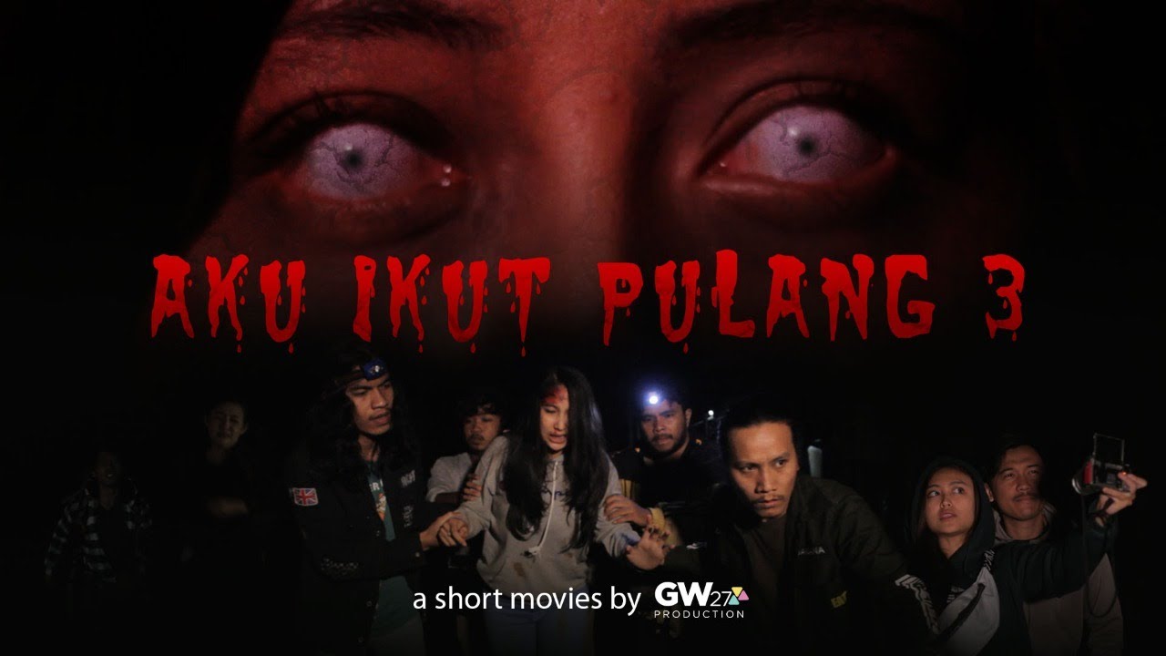 AKU IKUT PULANG 3 - Final Chapter | Short Movie Horror Indonesia - YouTube
