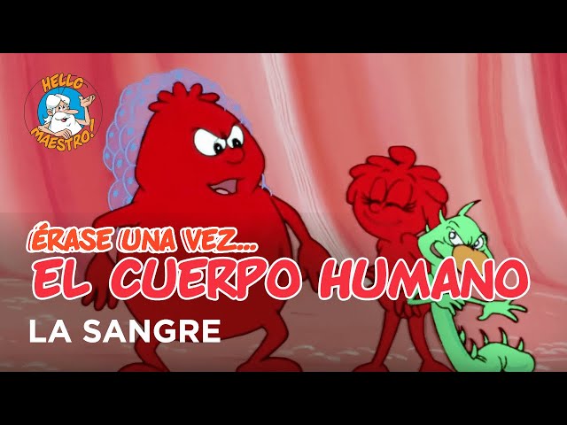 Erase Una Vez El Cuerpo Humano - La sangre 