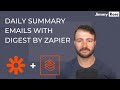 Comment crer un email rcapitulatif quotidien pour presque tout avec digest by zapier