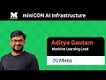 Aditya Gautam, Machine Learning Lead @ Meta