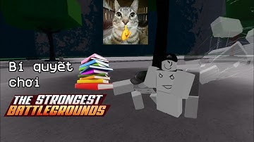 Bí Quyết Chơi The Strongest Battlegrounds Trong Roblox