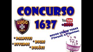 Palpites Dicas Estudos Lotofacil # Concurso 1637 #