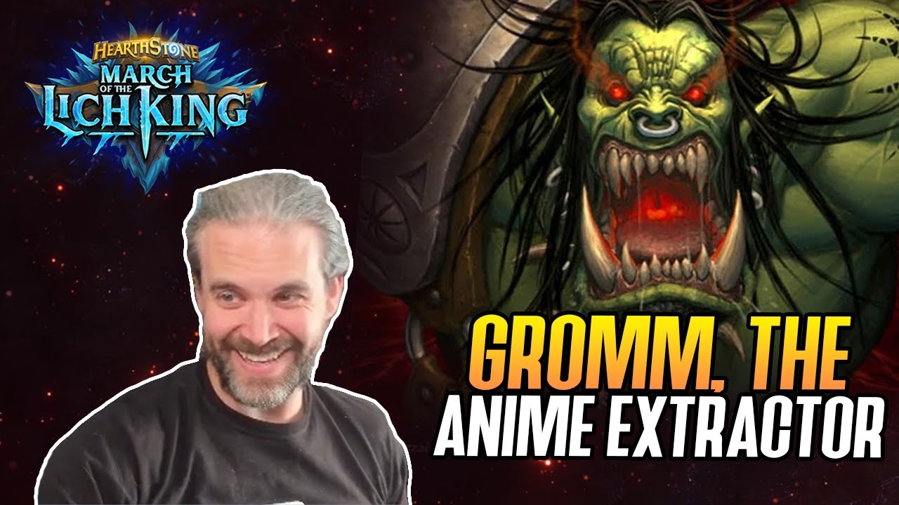 (Hearthstone) Gromm, the Anime Extractor - YouTube
