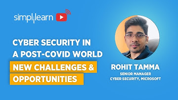 Cyber Security In A Post-Covid World | Cyber Security Challenges And Opportunities | Simplilearn