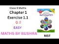 Class 9 Maths Chapter 1 Exercise 1.1 Q. 2| National Book Foundation Class 9 Maths| maths by bushra