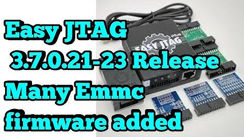 Easy JTAG 3.7.0.21-23 Release Many Emmc firmware added
