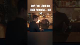 What 007 First Light NEEDS To Avoid Problems And Failure 👀