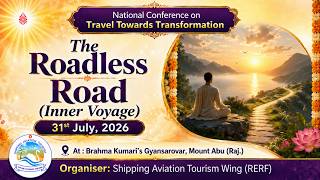 Dr. Sachin I The Roadless Road (Inner Voyage) I SAT Wing I Gyan Sarovar I Abu Raj I 31/07/2026