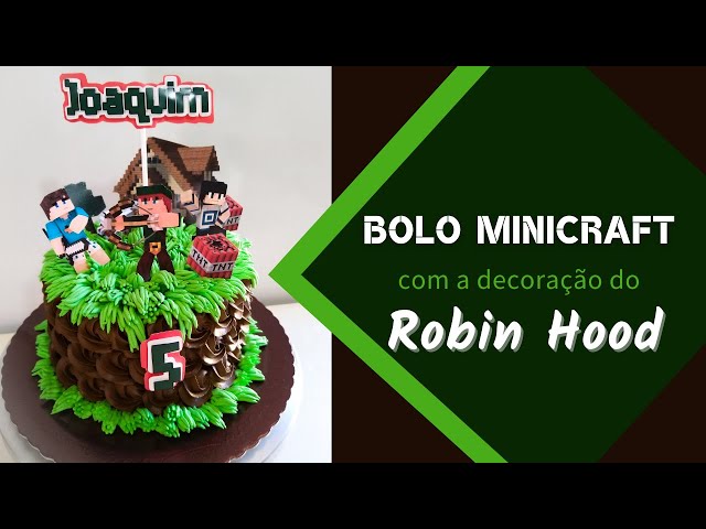 BOLO MINECRAFT DECORAÇÃO ROBIN HOOD 