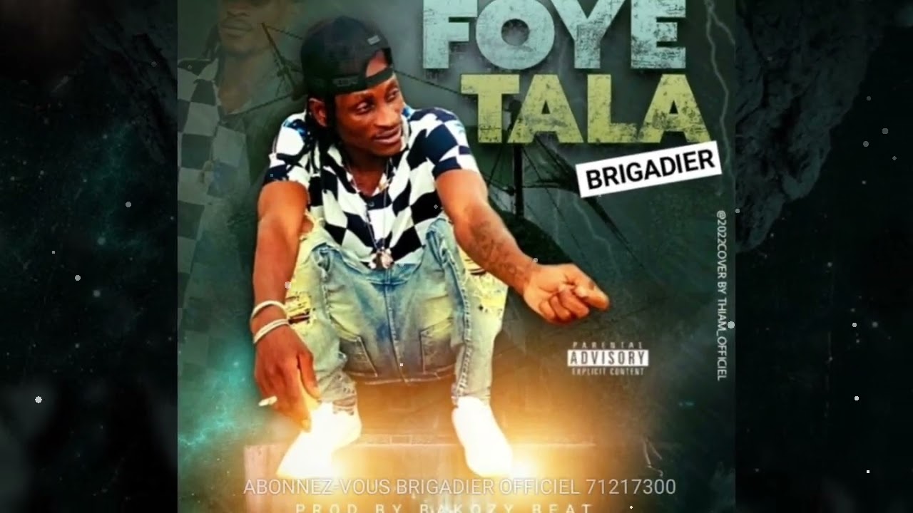 Download BRIGADIER - FOYE TALA (SON OFFICIEL)