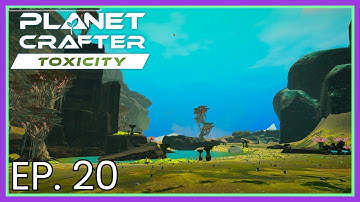 New Items, Big Questions | Planet Crafter - Toxicity EP.20