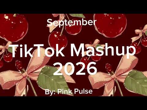 TikTok mashup 2026 September