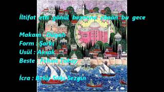 İltifat Etti Gönül Bezmine Canan Bu Gece. Dügah Şarkı.