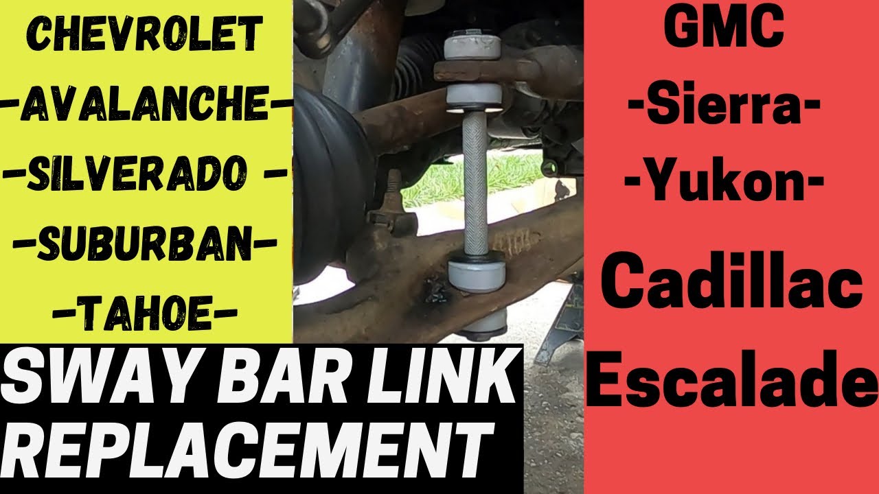 20022012 Chevy Avalanche sway bar link replacement YouTube