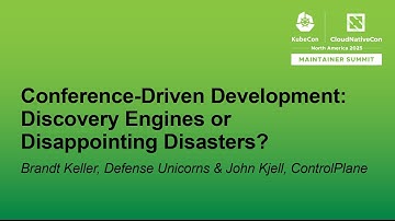 Conference‑Driven Development: Discovery Engines or Disappointing Disa... Brandt Keller & John Kjell