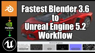 Fastest Blender 3.6 to Unreal engine 5.2 workflow with Nvidia Omniverse
