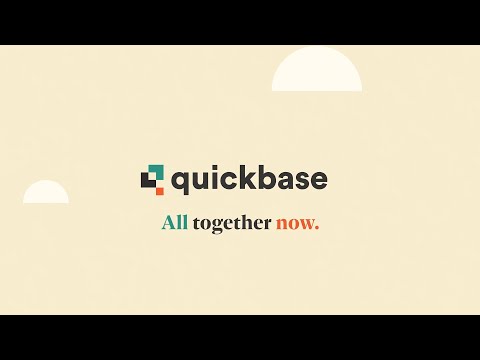 Quickbase, All together now. | What is Quickbase?