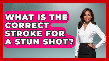 What Is The Correct Stroke For A Stun Shot? - Billiards Hustlers