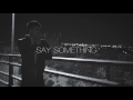 The Eden Project - Say Something