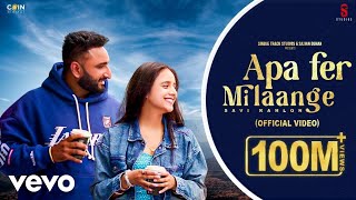 Savi Kahlon  Apa Fer Milaange   Savi Kahlon  Latest Punjabi Song 2025
