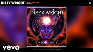 Dizzy Wright - Pay Attention (Audio) Ft. Reezy