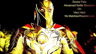 Injustice 2 - Doctor Fate Advanced Battle Simulator On Very Hard No Matches Lost/Rounds Lost