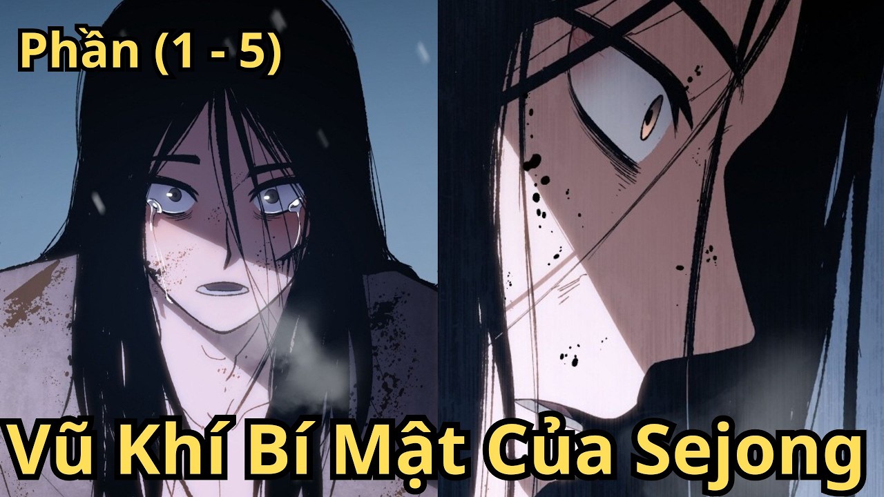 Phần 1 - 5 | Vũ Khí Bí Mật Của Sejong | Hai Review