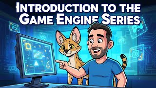 Game Engine Series Introduction Episode 0