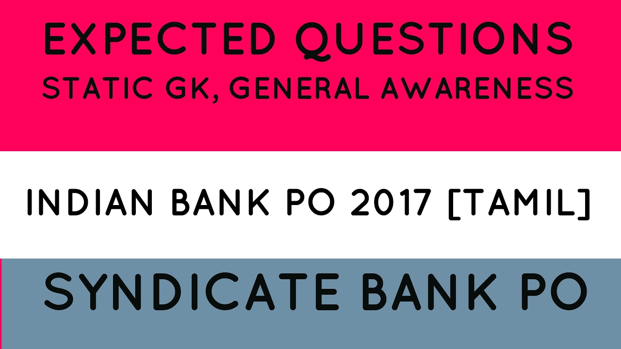 Expected Questions For INDIAN BANK PO, SYNDICATE BANK PO 2017