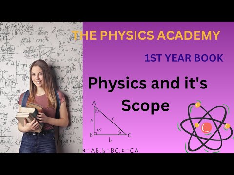 Physics and it's Scope class 11 | Physics and it's importantance | what ...