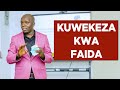Jinsi ya Kufanya Uwekezaji Utakaokupa Mafanikio Makubwa Katika Biashara - Charles Nduku