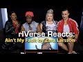 rIVerse Reacts: Ain't My Fault by Zara Larsson - M/V Reaction