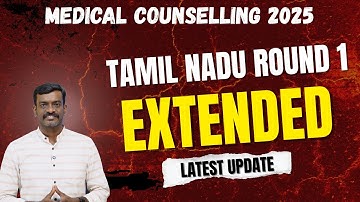 Tamil Nadu Round 1 Extended - Revised Tamil Nadu Medical Counselling Schedule 2025 - Latest Update