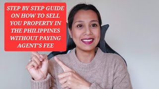 HOW TO SELL MY PROPERTY IN THE PHILIPPINES WITHOUT PAYING AGENT'S FEE???