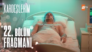Kardeşlerim 22. Bölüm Fragmanı | ''Herkes vuruldu!''