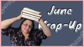 June Wrap Up