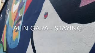 Alin Gara - Staying Official Music Video