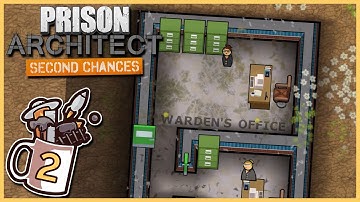 Just the Essentials | Prison Architect - Second Chances #2 - Let