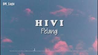 Pelangi - HIVI ( Lirik )