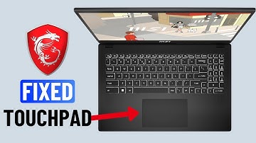 Fix MSI Laptop Touchpad Not Working