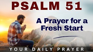 "Create in Me a Pure Heart, O God" — A Prayer for a Fresh Start | Psalm 51:10