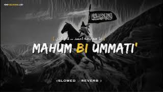 Mahum Bi Ummati ❤  Slowed ~ Reverb l #nasheed