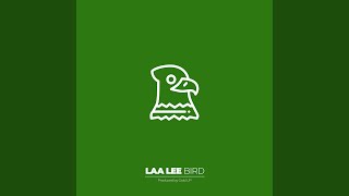 Bird - Laa Lee & Gold Up