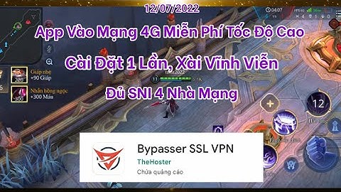 Vào Mạng 4G Miễn Phí 4 Nhà Mạng Miễn Phí - Cài Đặt 1 Lần, Xài Vĩnh Viễn Với App Bypasser SSL VPN.