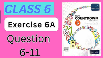 Class 6 Math Exercise 6A Question 6-11| New countdown third edition  | Oxford #maths