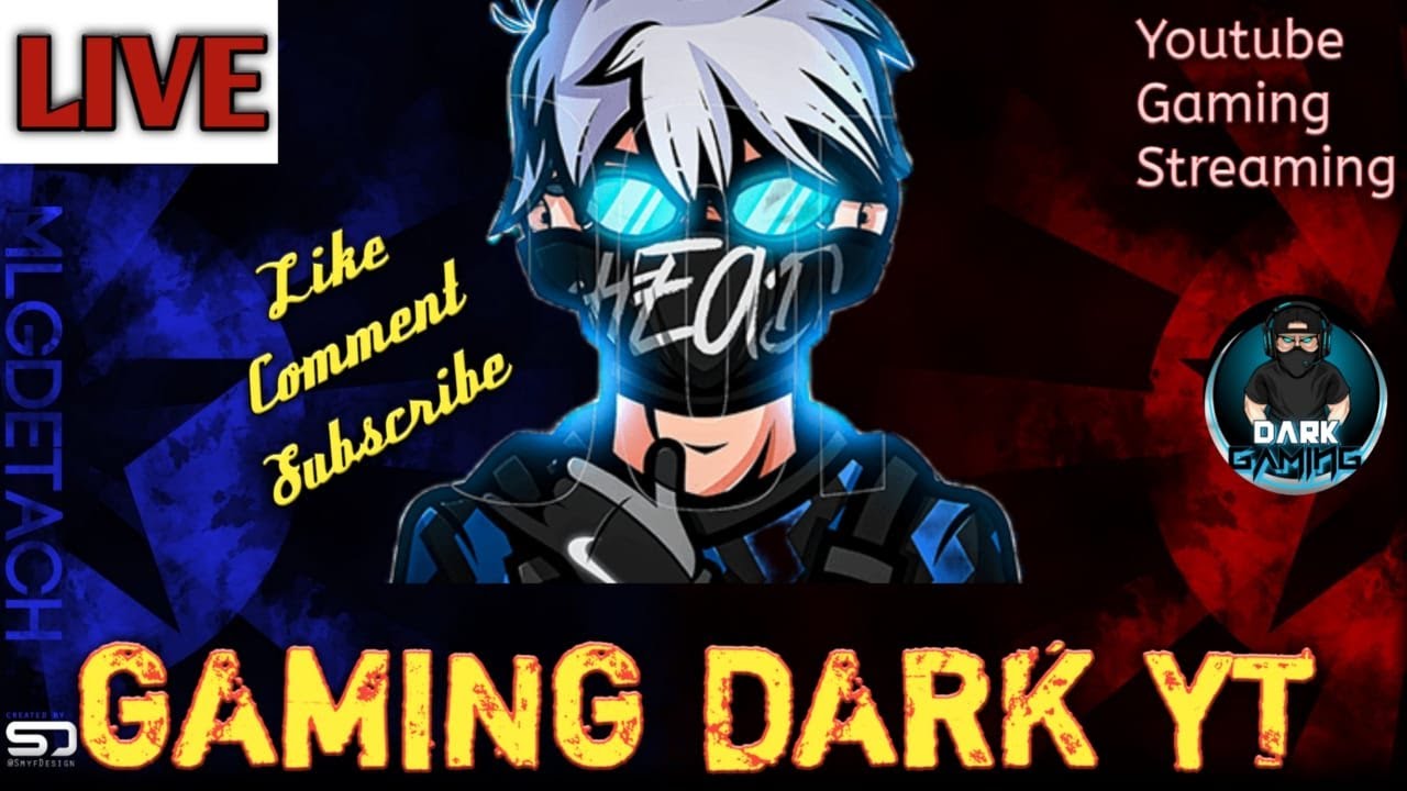 GAMING DARK YT Live Stream Thanks For Watching - YouTube
